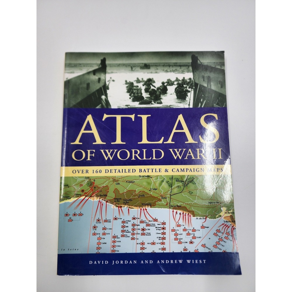 Atlas of World War II David Jordan Andrew Wiest 160 Maps Military History Book
